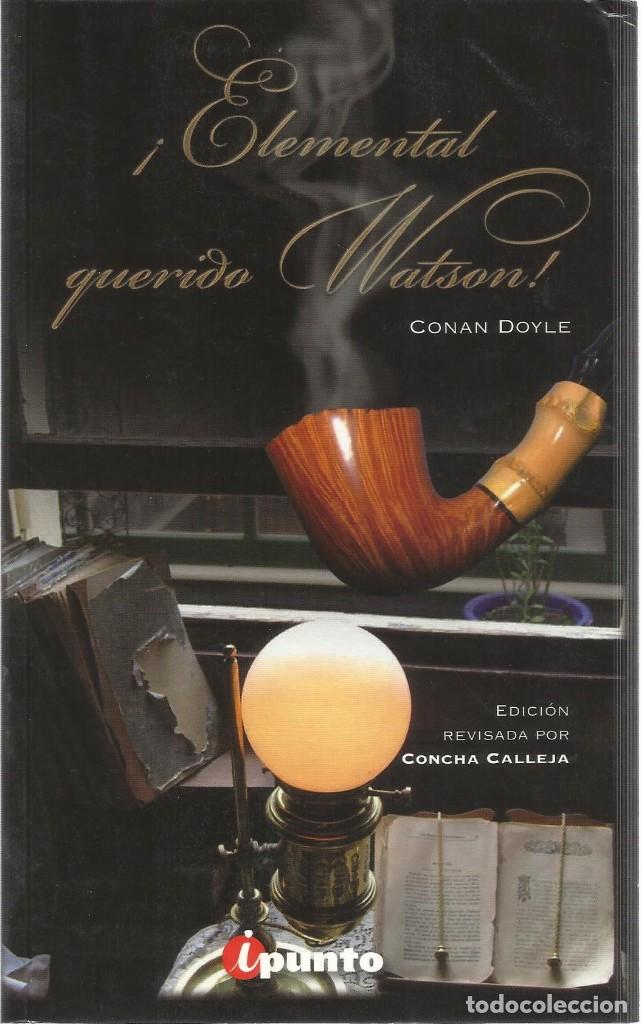 Libros de segunda mano: Elemental, querido Watson. (Arthur Conan Doyle). Ipunto 2010 - Foto 1