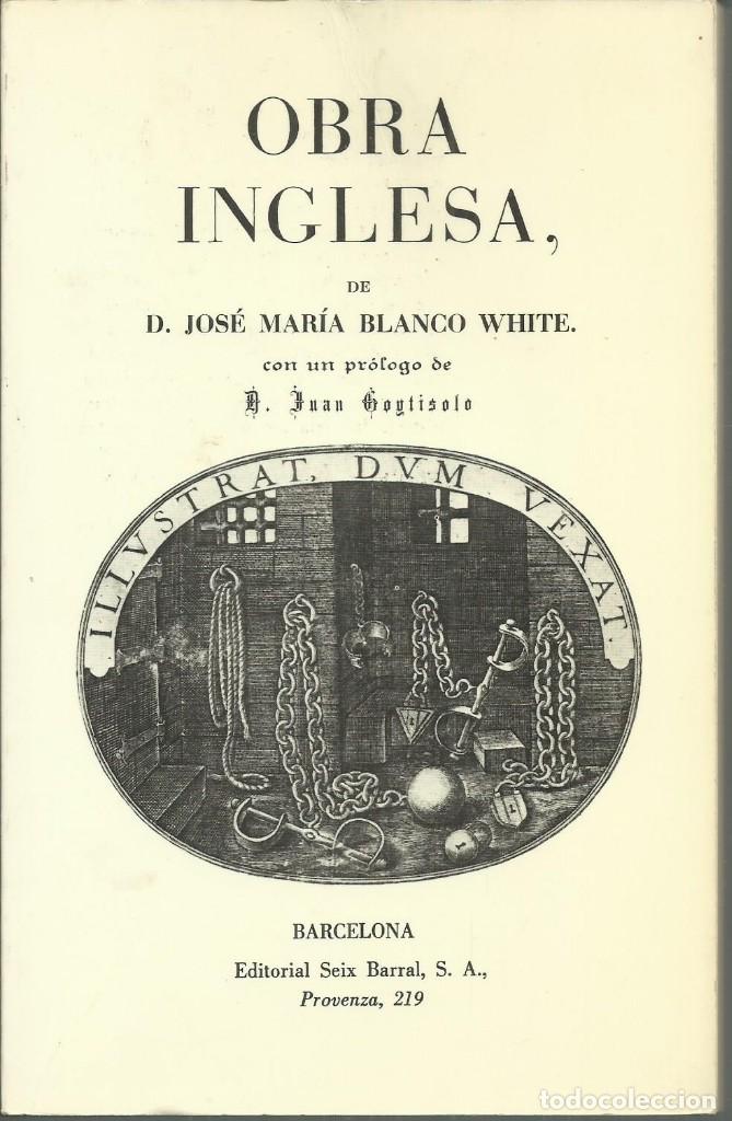 Libros de segunda mano: Blanco White. Obra Inglesa.Barcelona 1974 , 331 p&aacute;g. - Foto 1