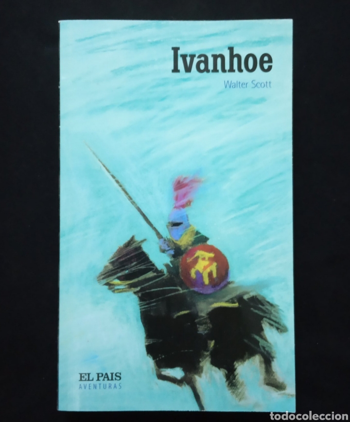 Libros de segunda mano: IVANHOE. WALTER SCOTT. COLECCI&Oacute;N EL PAIS AVENTURAS. - Foto 1