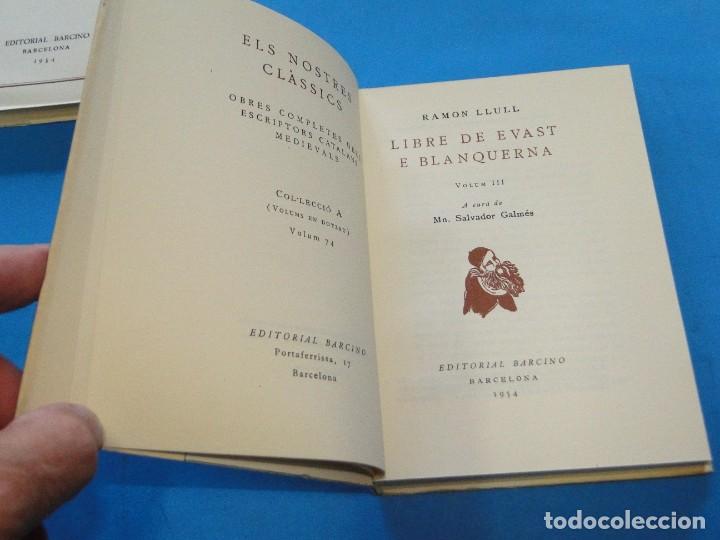 Libros de segunda mano: RAMON LLULL. - LLIBRE DE EVAST E BLANQUERNA . 4 VOL OBRA COMPLETA - Foto 4