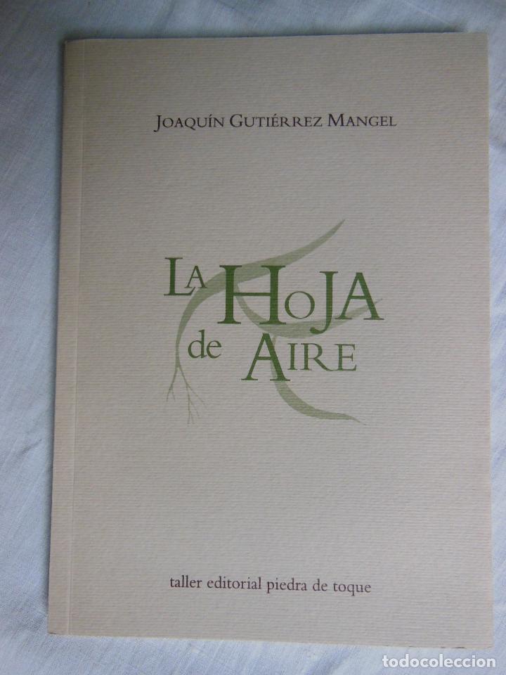 Libri di seconda mano: LA HOJA DE AIRE. GUTIERREZ MANGEL Joaqu&iacute;n. 2006. PRIMERA edicion