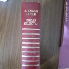 Libros de segunda mano: ARTHUR CONAN DOYLE - OBRAS SELECTAS