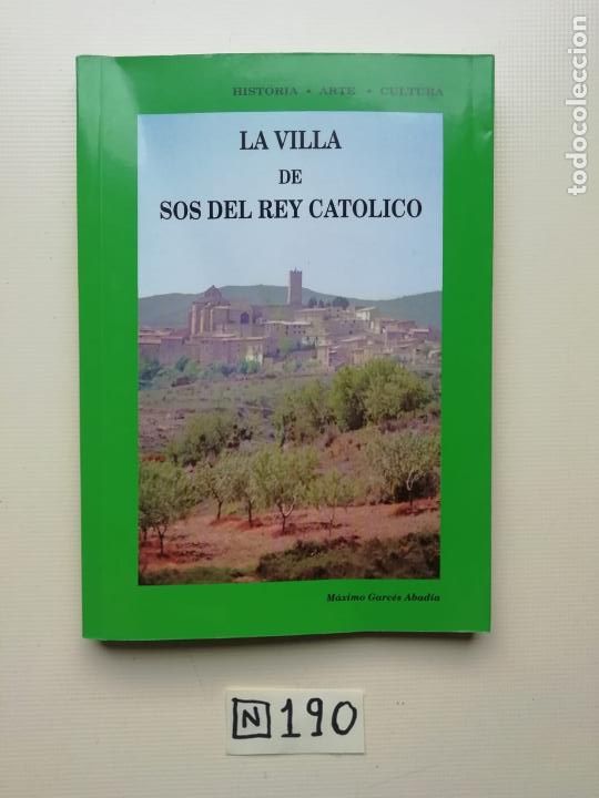 Libros de segunda mano: La villa de sos del rey cat&oacute;lico - Foto 1