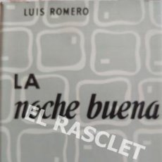 Libros de segunda mano: LIBRO - LA NOCHE BUENA - LUIS ROMERO - EDICIONES CID - COLECCION ALTOR - AÑO 1960 - TAPAS DURAS - -. Lote 222819180