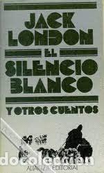 Libros de segunda mano: el silencio blanco y otros cuentos Jack London - Foto 1