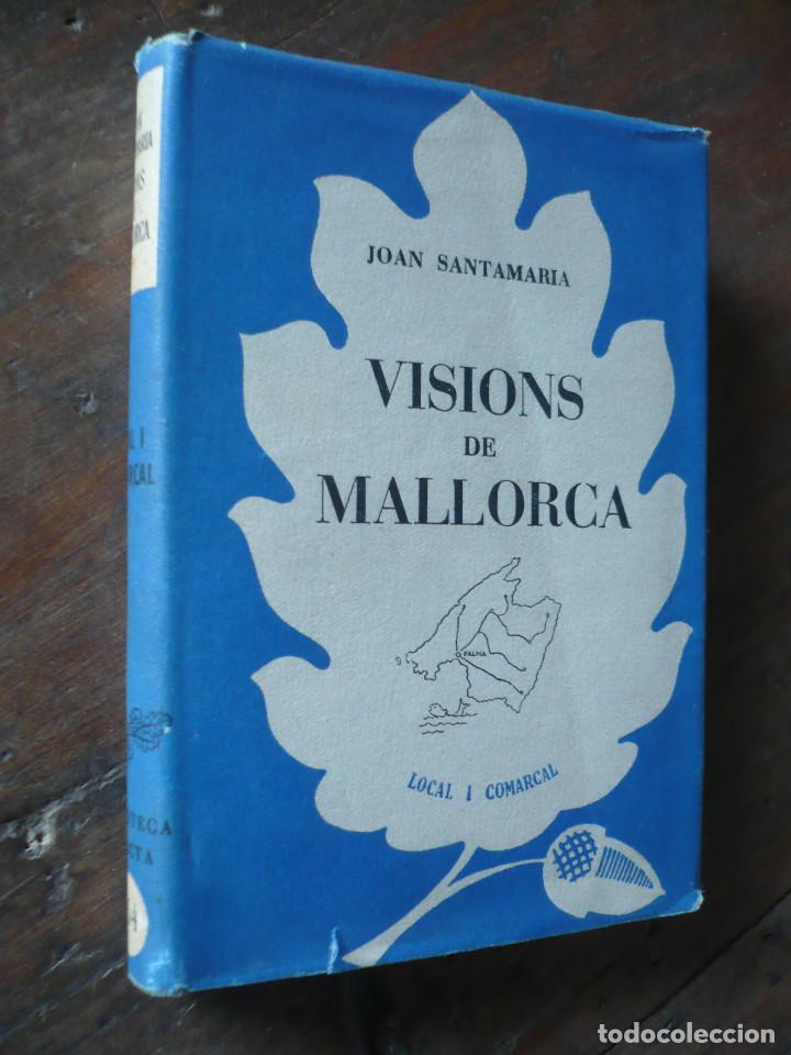 Libros de segunda mano: VISIONS DE MALLORCA, Joan Santamaria, en Catalan. - Foto 1