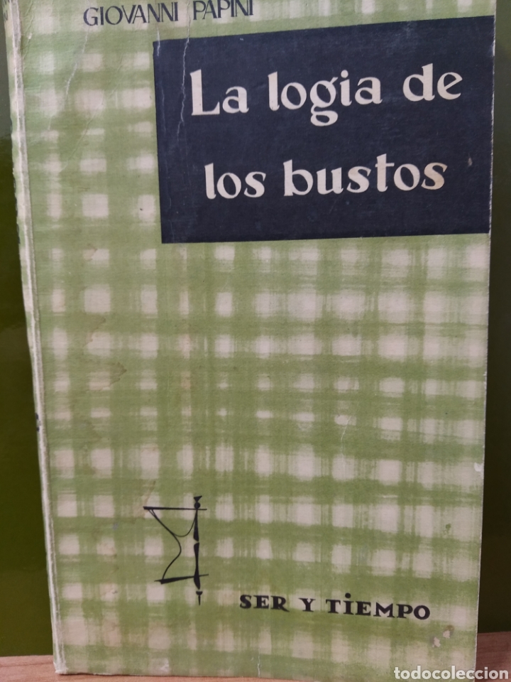 Libros de segunda mano: LA LOGIA DE LOS BUSTOS. GIOVANNI PAPINI. - Foto 1