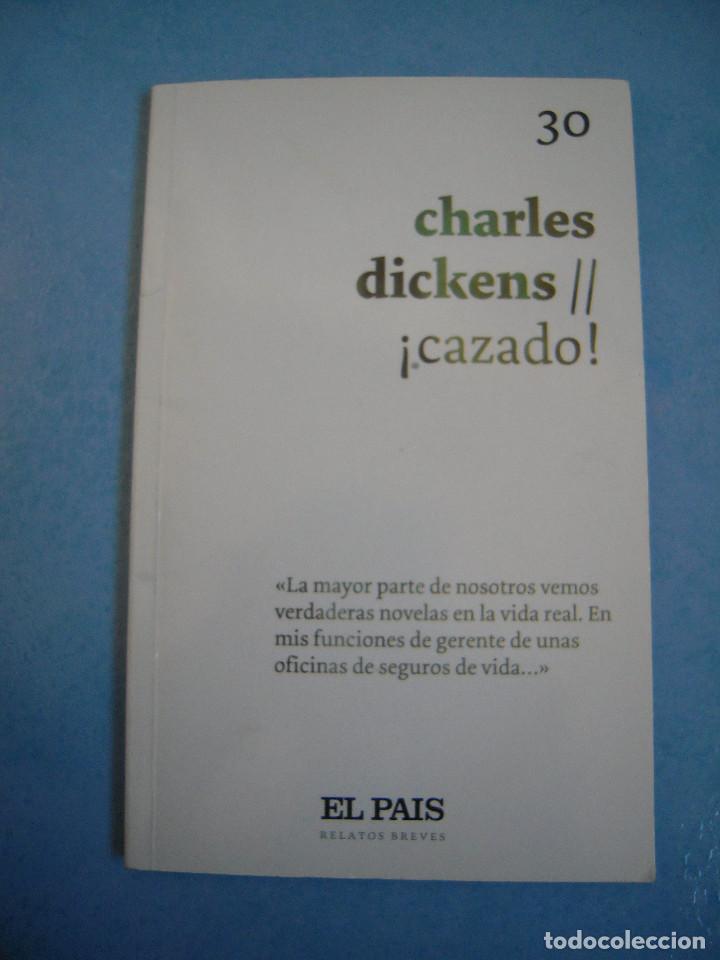Libros de segunda mano: &iexcl;Cazado! Charles Dickens - Foto 1