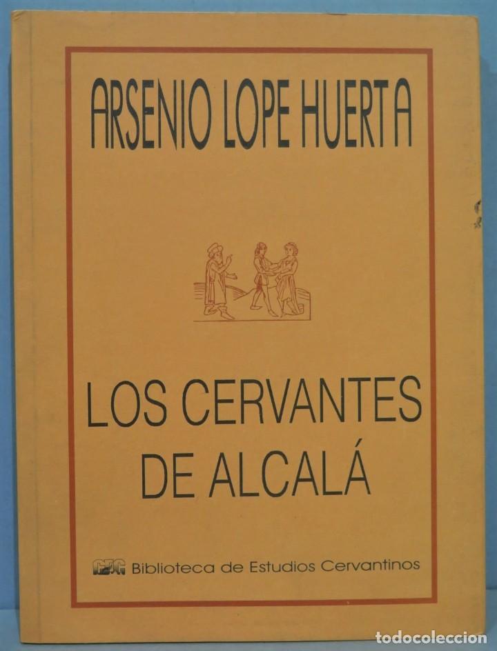 Libros de segunda mano: LOS CERVANTES DE ALCALA. LOPEZ HUERTA - Foto 1