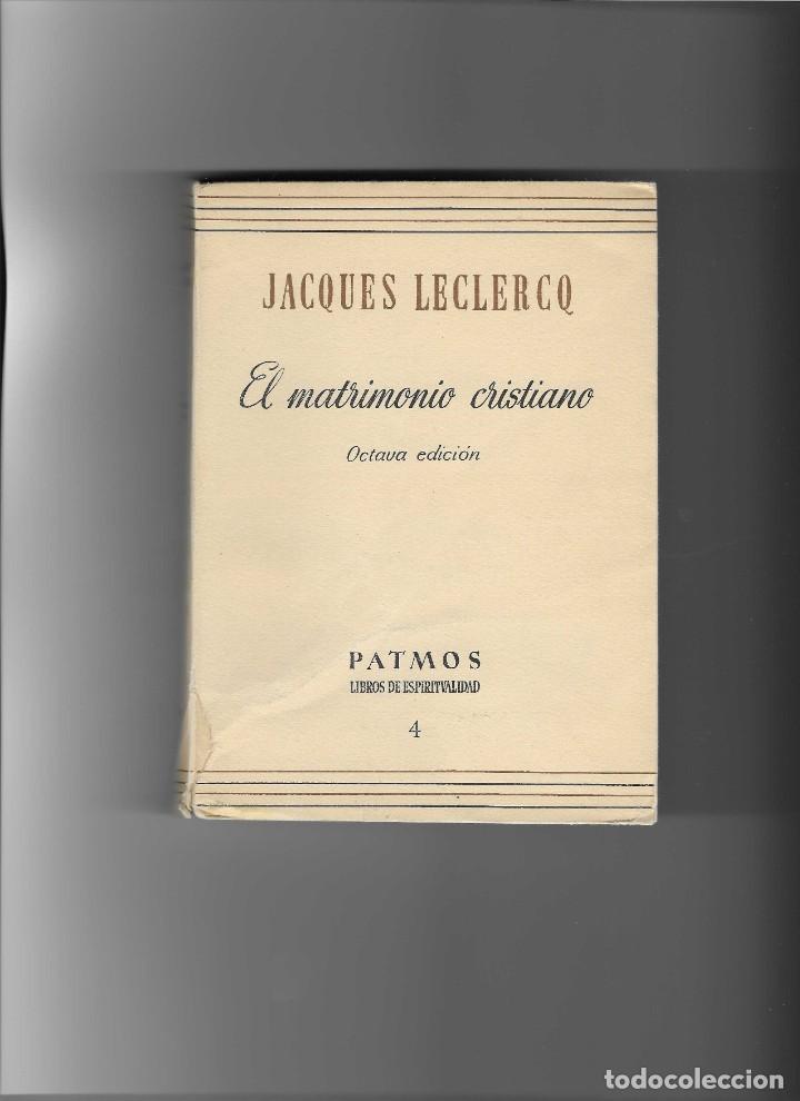 Libros de segunda mano: JACQUES LECLERQ. EL MATRIMONIO CRISTIANO - Foto 1