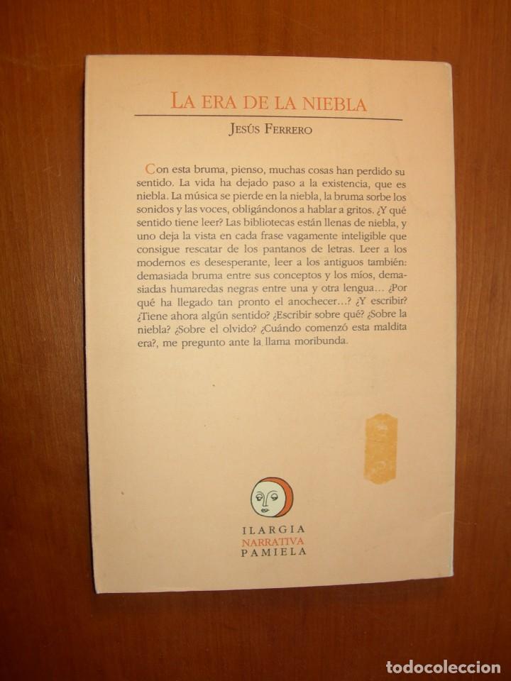 Libros de segunda mano: LA ERA DE LA NIEBLA / JES&Uacute;S FERRERO - Foto 2