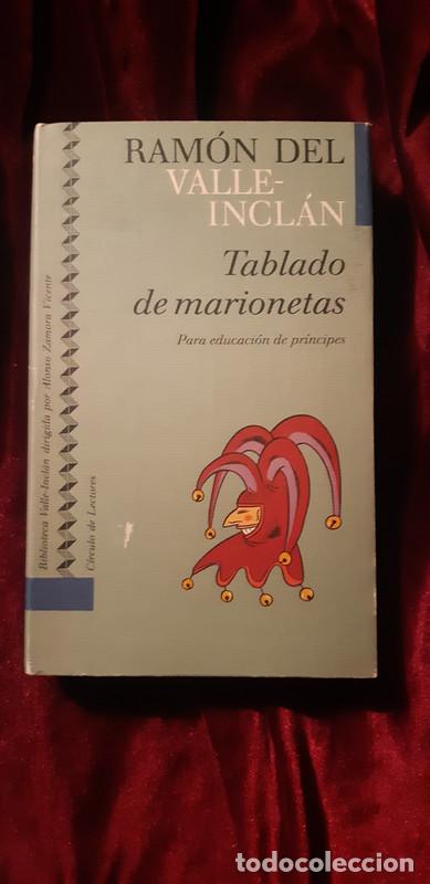 Libros de segunda mano: TABLADO DE MARIONETAS - Ramon del Valle-Inclan - C&iacute;rculo de Lectores 1992 - Foto 1