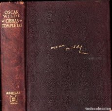 Libros de segunda mano: OSCAR WILDE : OBRAS COMPLETAS (AGUILAR, 1970)