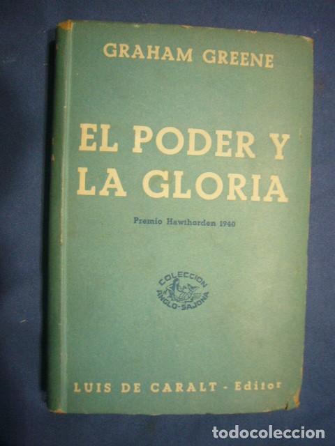 Libros de segunda mano: GRAHAM GREENE: - EL PODER Y LA GORIA - (BARCELONA, 1944) - Foto 1