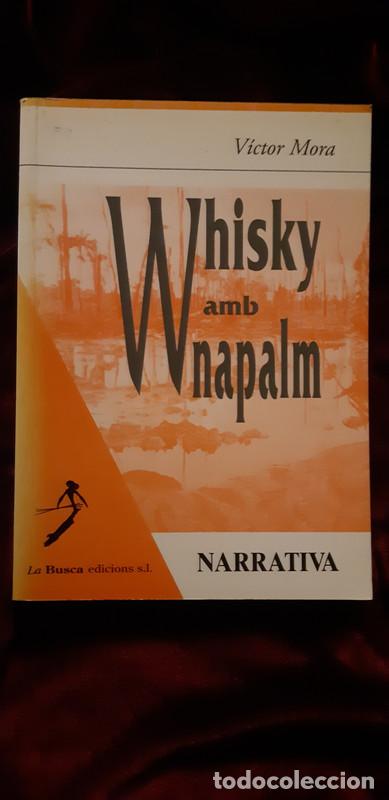 Libros de segunda mano: WHISKY AMB NAPALM - V&iacute;ctor Mora - La Busca 1998 - Foto 1