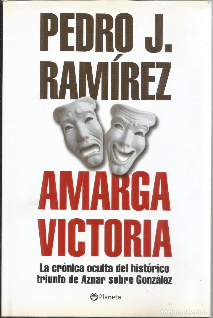 Libros de segunda mano: Amarga victoria. Pedro J. Ramirez. - Foto 1