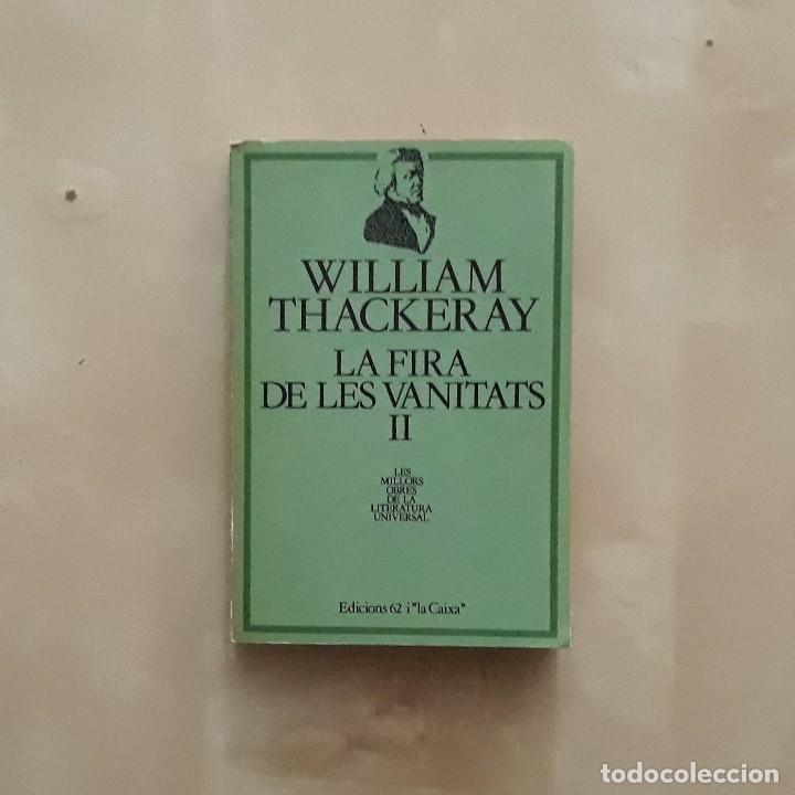 Libros de segunda mano: LA FIRA DE LES VANITATS II - WILLIAM THACKERAY - Foto 1