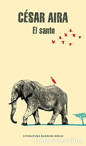Libros de segunda mano: El santo. C&eacute;sar Aira - Foto 1