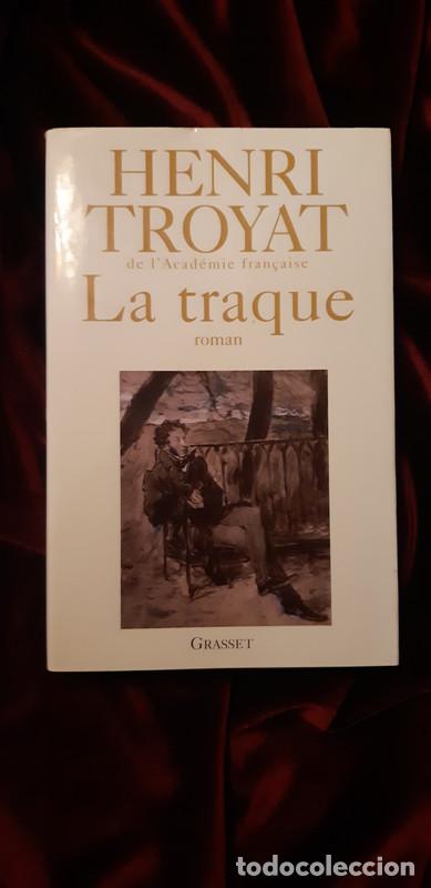Libros de segunda mano: LA TRAQUE - Henri Troyat - Grasset 2006 - Foto 1