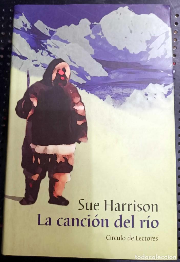 Libros de segunda mano: ❤️ Libro La Canci&oacute;n del R&iacute;o, Sue Harrison, 1999 ❤️ - Foto 1