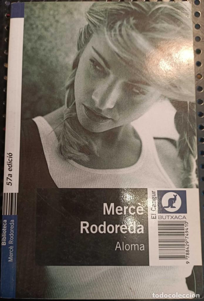 Libros de segunda mano: ❤️ Libro MERC&Egrave; RODOREDA - ALOMA, 2003 ❤️ - Foto 1