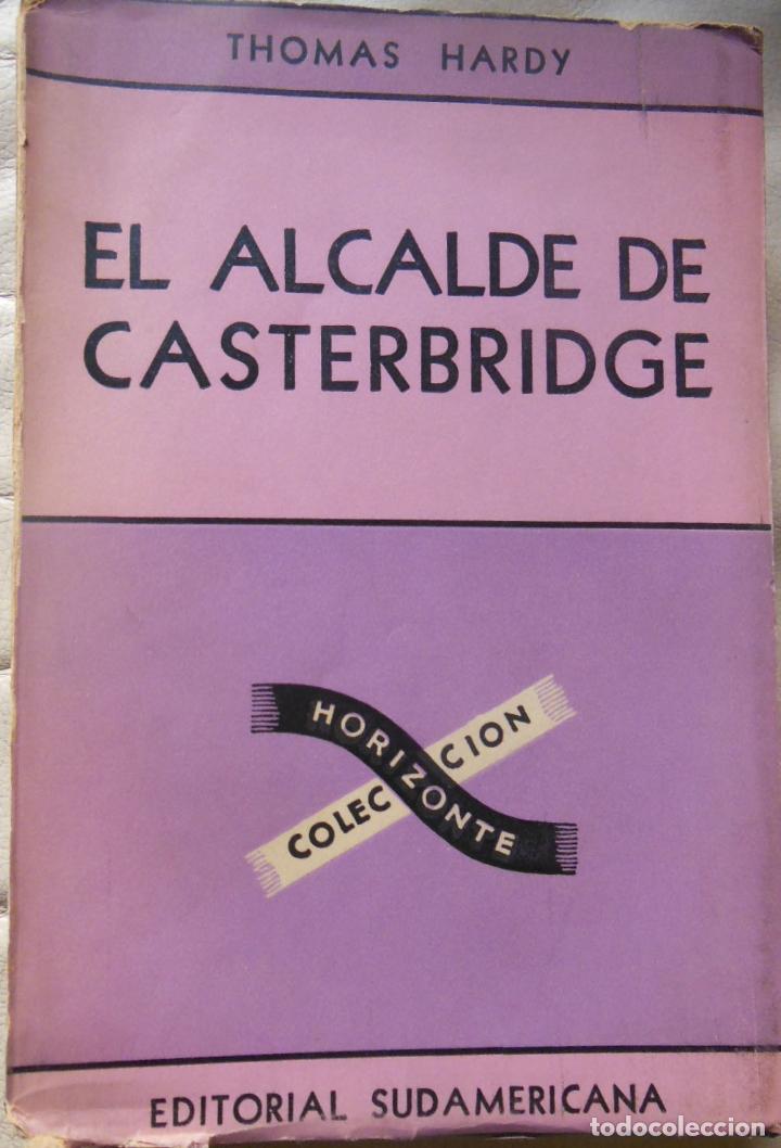 Libros de segunda mano: EL ALCALDE DE CASTERBRIDGE. 1945 THOMAS HARDY - Foto 1