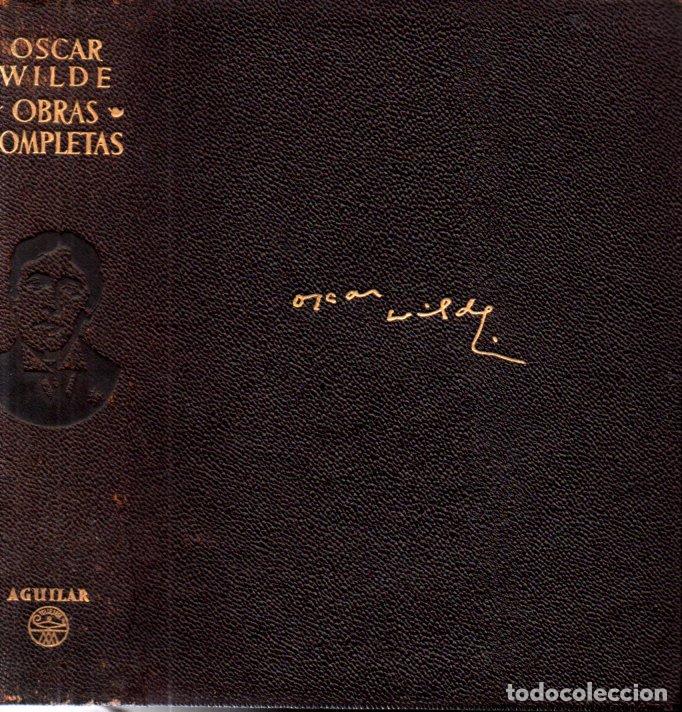 Libros de segunda mano: OSCAR WILDE : OBRAS COMPLETAS (AGUILAR, 1958) - Foto 1