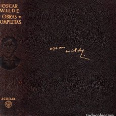 Libros de segunda mano: OSCAR WILDE : OBRAS COMPLETAS (AGUILAR, 1958). Lote 315259693