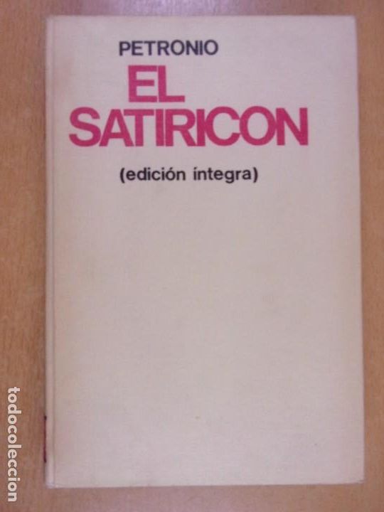 Libros de segunda mano: EL SATIRICON (EDICI&Oacute;N INTEGRA) / PETRONIO / 1&ordf; EDICI&Oacute;N 1969. EDICIONES 29 - Foto 1