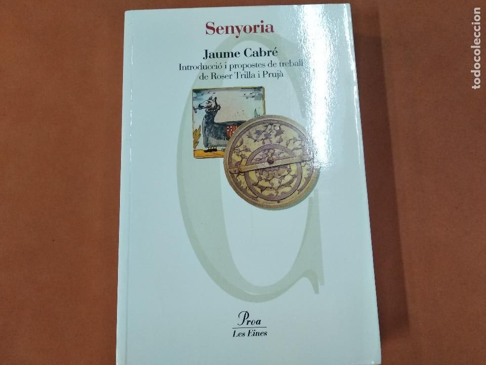 Libros de segunda mano: senyoria - jaume cabr&eacute; - proa les eines - CLB - Foto 1