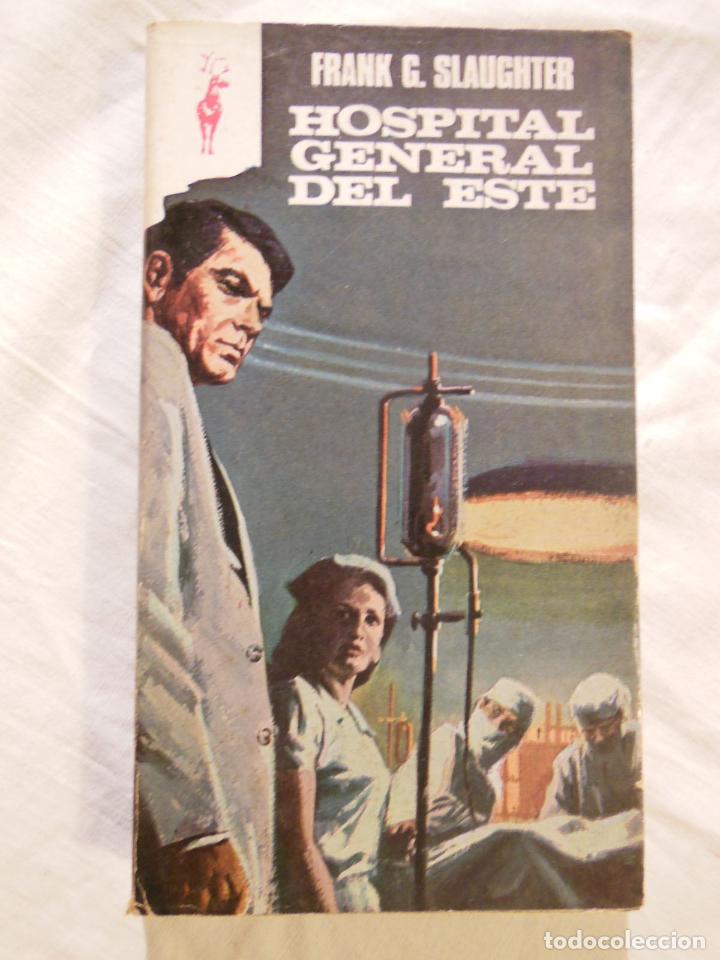 Libros de segunda mano: HOSPITAL GENERAL DEL ESTE. 1979 FRANK G. SLAUGHTER - Foto 1