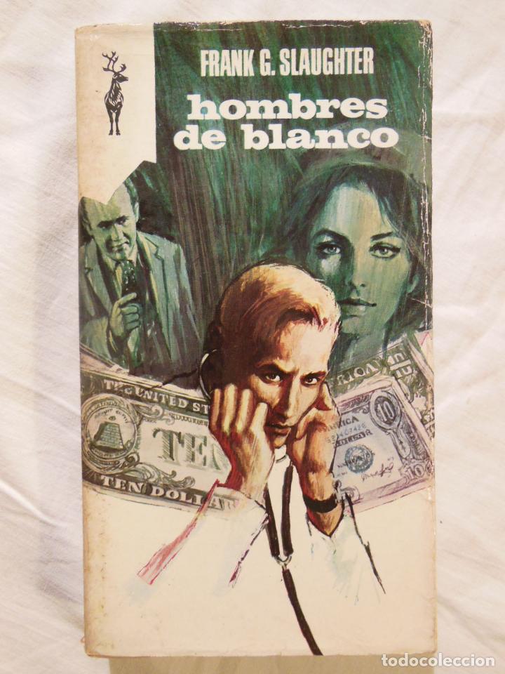 Libros de segunda mano: HOMBRES DE BLANCO. 1969 FRANK G. SLAUGHTER - Foto 1