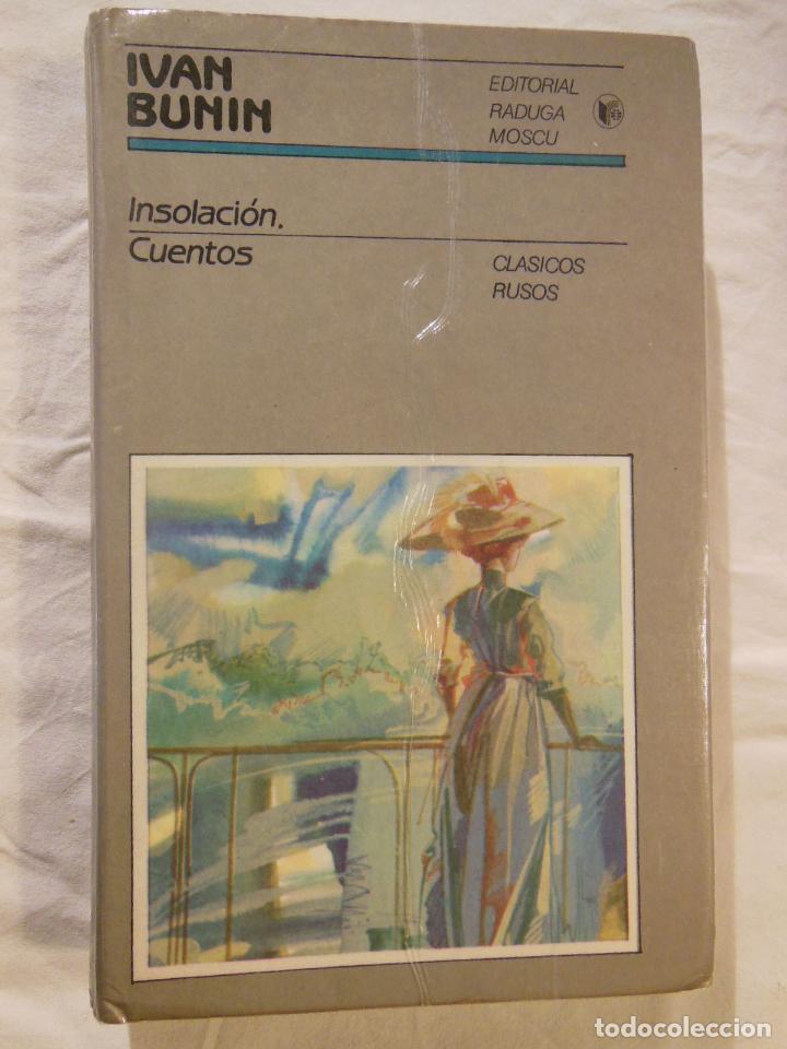Libros de segunda mano: INSOLACION. CUENTOS. Cl&aacute;sicos Rusos. 1987 IVAN BUNIN - Foto 1