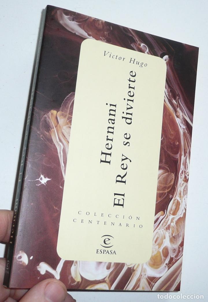 Libros de segunda mano: Hernani / El rey se divierte - Victor Hugo (Colecci&oacute;n Centenario Espasa) - Foto 1