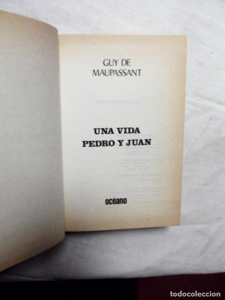 Libros de segunda mano: UNA VIDA PEDRO Y JUAN DE GUY DE MAUPASSANT ED. OCEANO - Foto 2