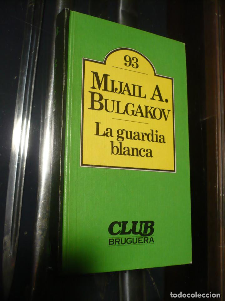Libros de segunda mano: La Guardia Blanca, Mijail A. Bulgakov. - Foto 1