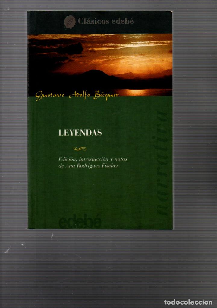 Libros de segunda mano: LEYENDAS. GUSTAVO ADOLFO BECQUER. CLASICOS EDEB&Eacute;, 2000. - Foto 1