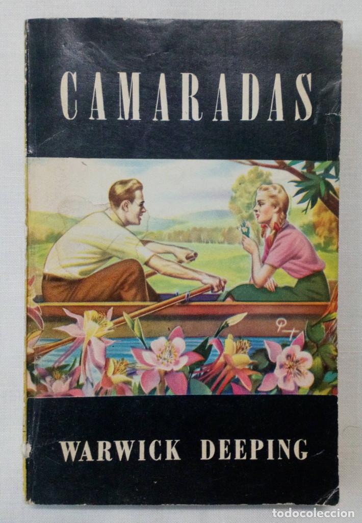 Libros de segunda mano: CAMARADAS. WARWICK DEEPING. ANTIGUA EDICI&Oacute;N 1950. - Foto 1