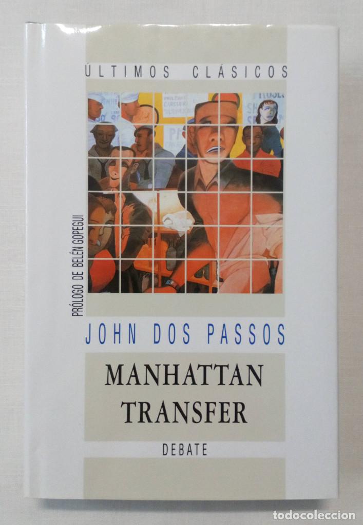 Libros de segunda mano: MANHATTAN TRANSFER. JOHN DOS PASSOS. DEBATE. COMO NUEVO!!! - Foto 1