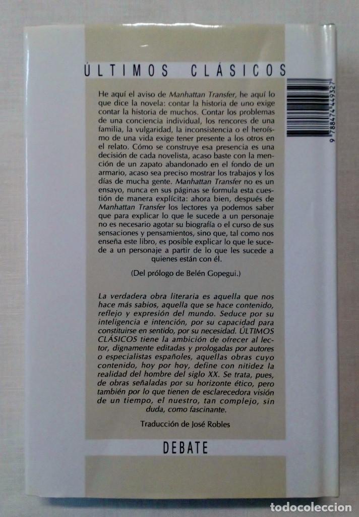 Libros de segunda mano: MANHATTAN TRANSFER. JOHN DOS PASSOS. DEBATE. COMO NUEVO!!! - Foto 2