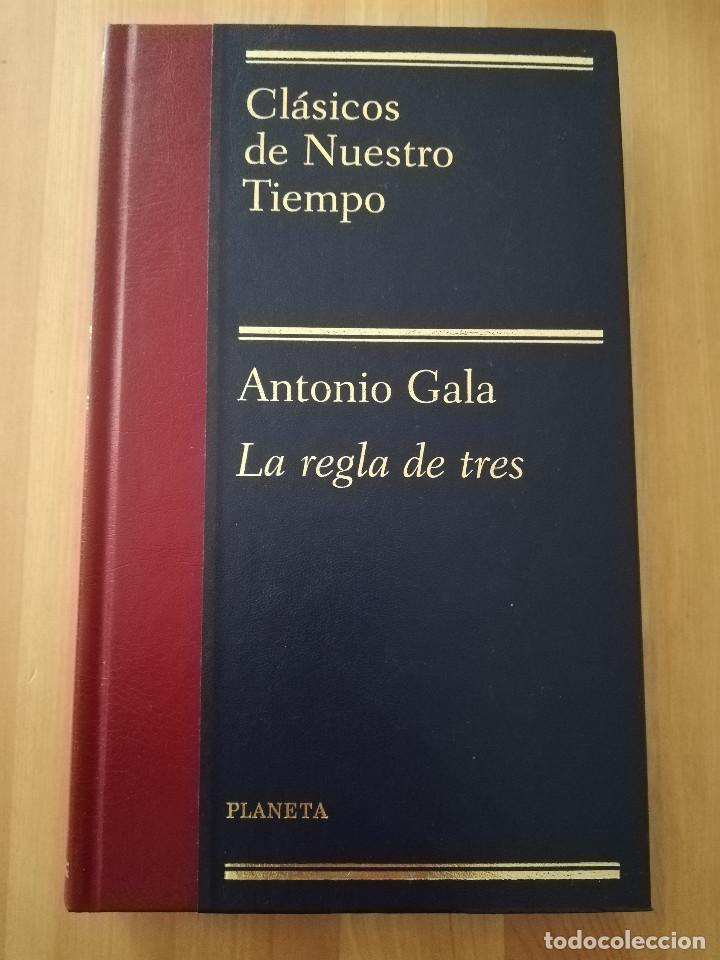 Libros de segunda mano: LA REGLA DE TRES (ANTONIO GALA) - Foto 1