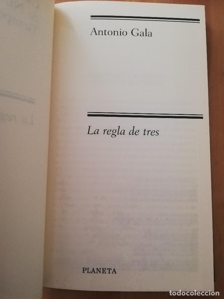 Libros de segunda mano: LA REGLA DE TRES (ANTONIO GALA) - Foto 2