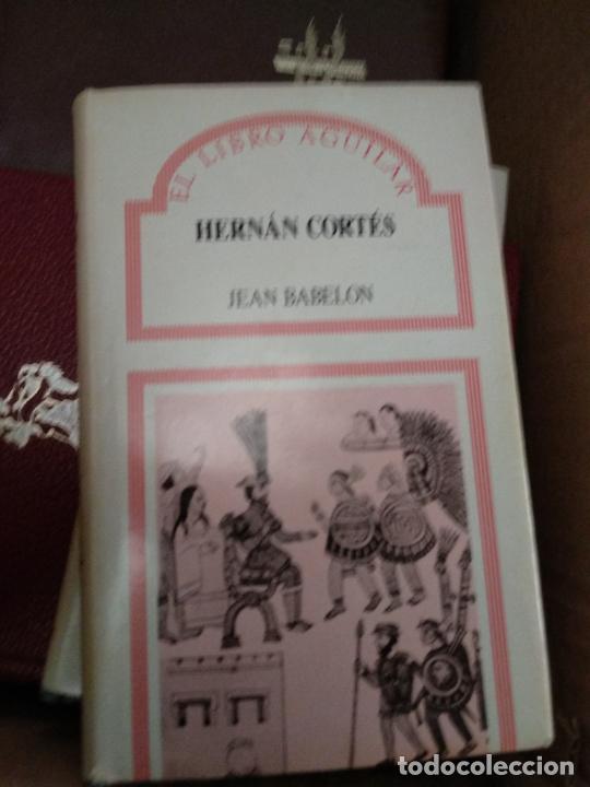 Libros de segunda mano: HERNAN CORTES - JEAN BABELON / EL LIBRO AGUILAR N&ordm; 34 - Foto 1