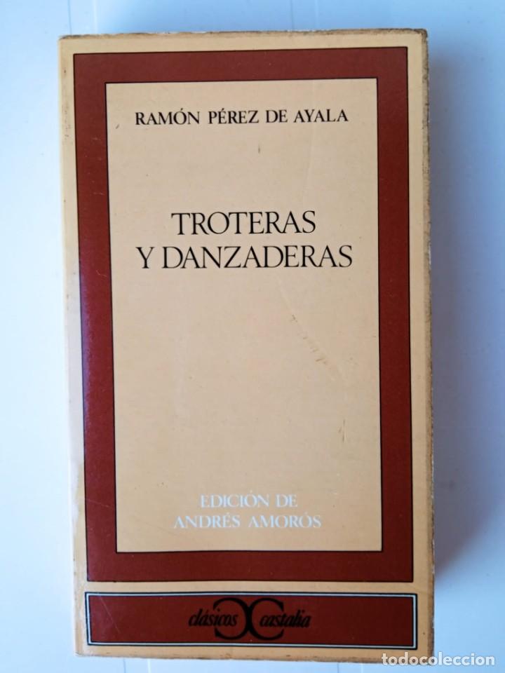 Libros de segunda mano: Troteras y danzaderas. Autor: Ram&oacute;n P&eacute;rez de Ayala - Foto 1