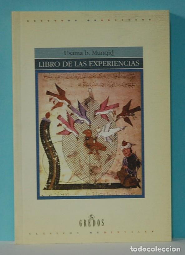 Libros de segunda mano: LMV - Libro de las experiencias. USAMA B. MUNQID. Madrid, Gredos, 2000. - Foto 1