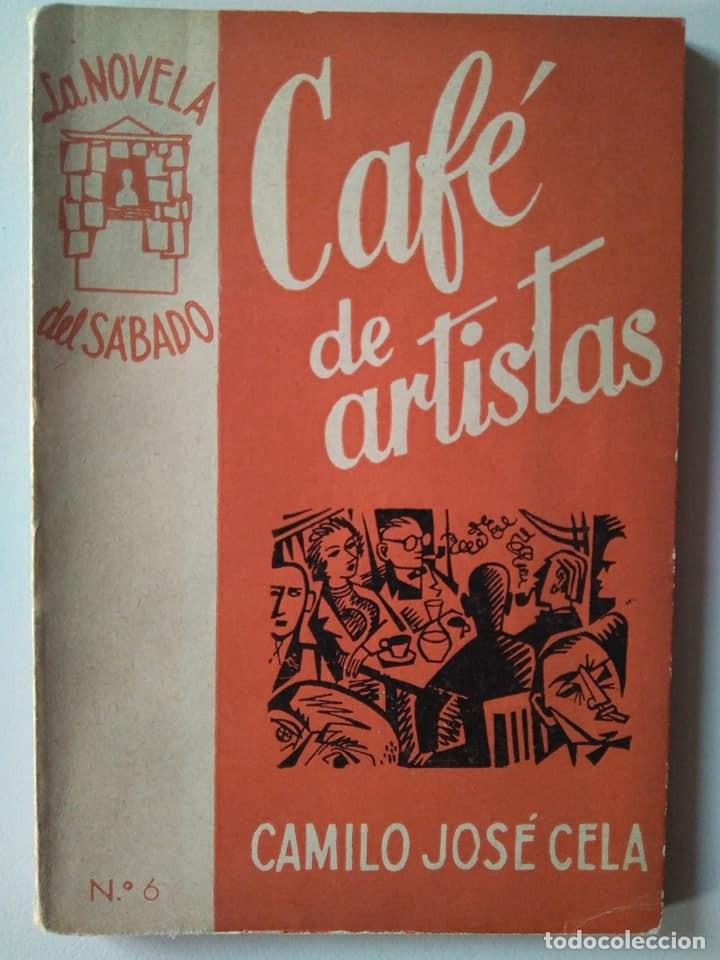 CAMILO JOSÉ CELA. CAFÉ DE ARTISTAS. LA NOVELA DEL SÁBADO Nº 6. 1953. PRIMERA EDICIÓN (Libros de Segunda Mano (posteriores a 1936) - Literatura - Narrativa - Clásicos)