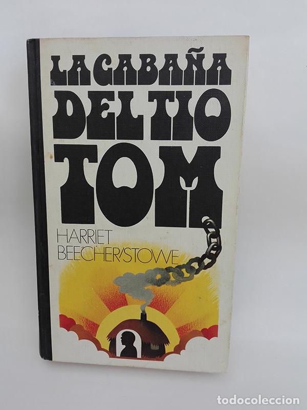 Libros de segunda mano: LA CABA&Ntilde;A DEL T&Iacute;O TOM. Harriet Beecher-Stowe. - Foto 1