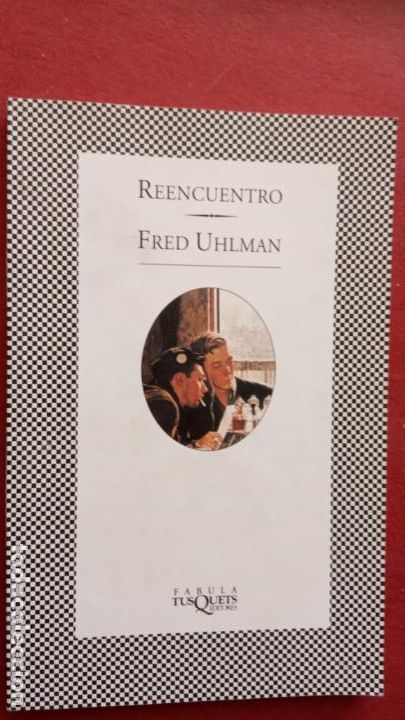 Libros de segunda mano: FRED UHLMAN - REENCUENTRO - FABULA TUSQUET EDITORES - - Foto 2