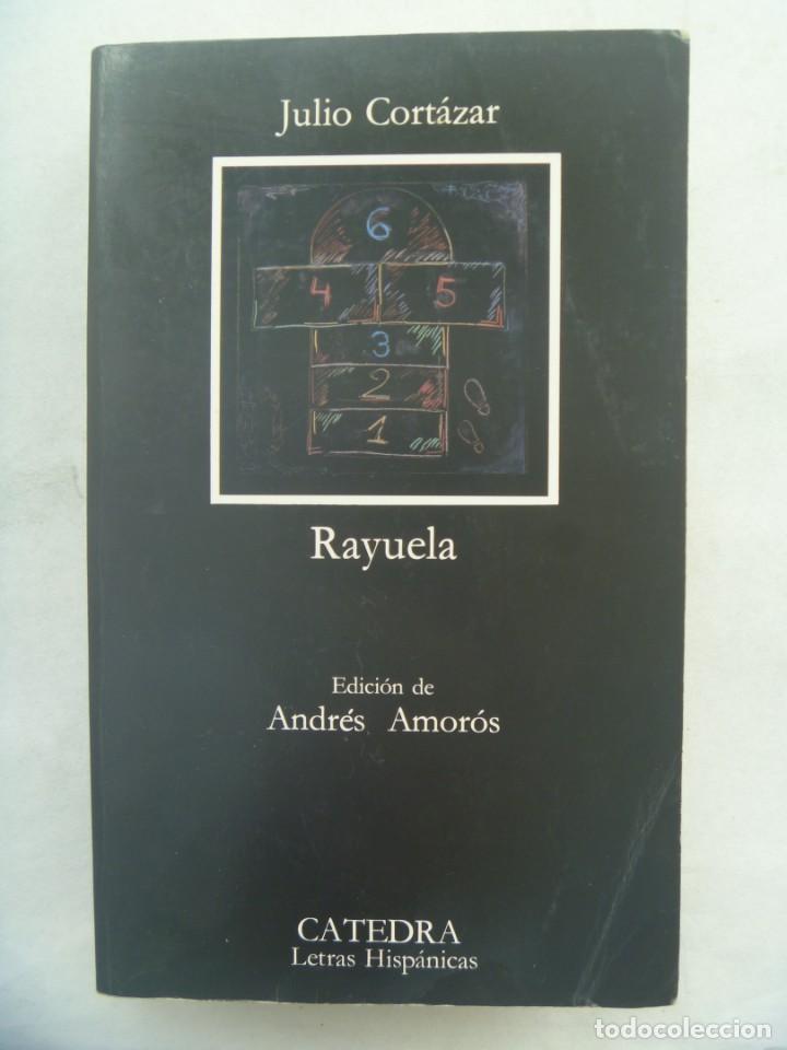 Libros de segunda mano: RAYUELA , DE JULIO CORTAZAR . CATEDRA, 18 &ordf; EDICION 2005 - Foto 1