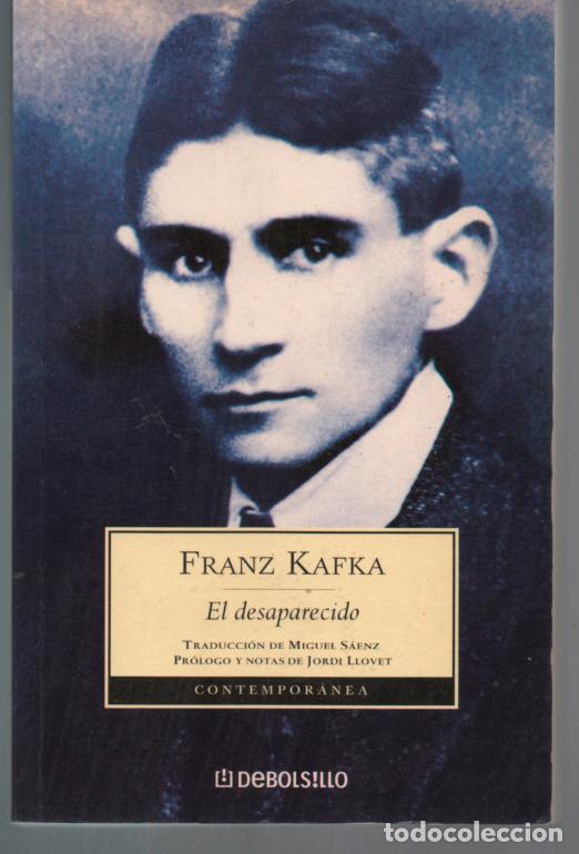 Libri di seconda mano: FRANZ KAFKA. EL DESAPARECIDO. TRAD. MIGUEL SAENZ, PROLOGO. JORDI LLOVET. DEBOLSILLO
